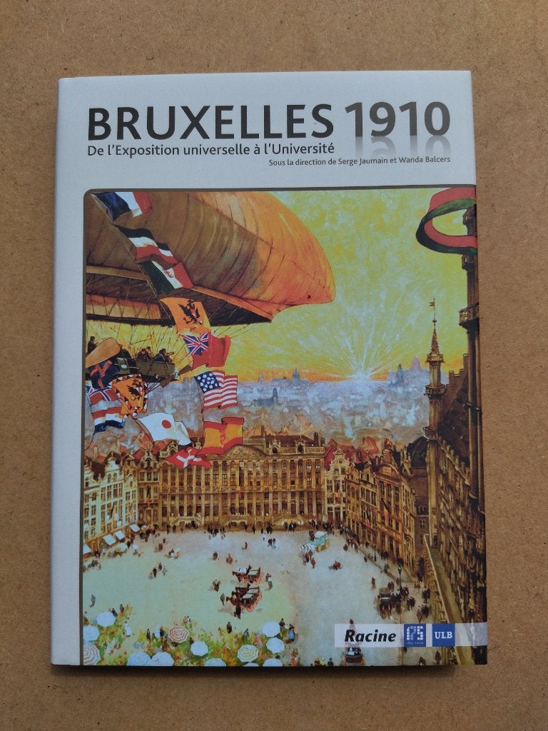 Bruxelles 1910 - De l'Expo Universelle à l'Université, Livres, Histoire nationale, Enlèvement ou Envoi, Jaumain - Balcers, Comme neuf