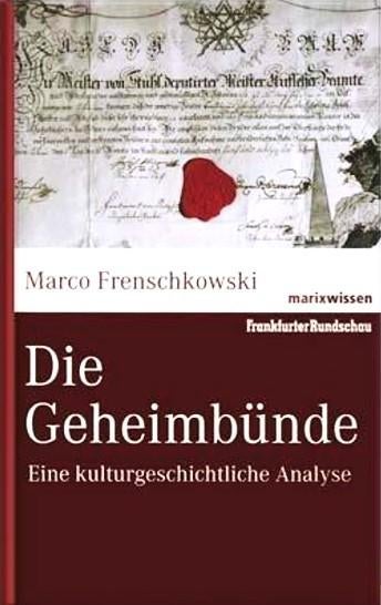 Frenschkowski - Die Geheimbünde, Livres, Ésotérisme & Spiritualité, Enlèvement, Neuf, Autres sujets/thèmes, Arrière-plan et information