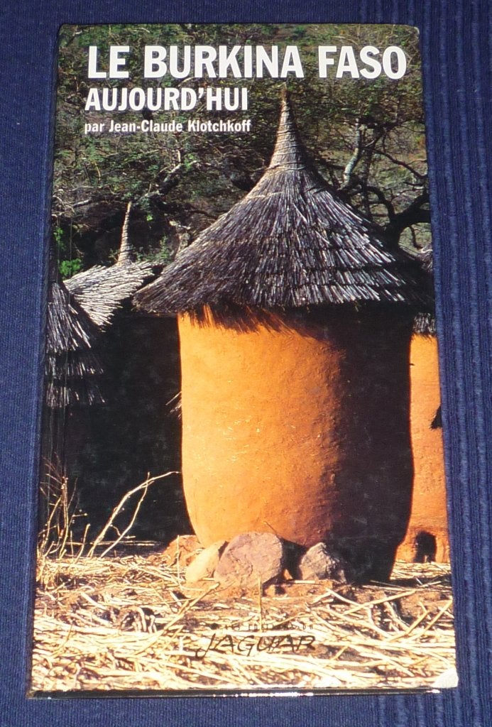 209. Le Burkina Faso aujourd’hui – Jean‑Claude Klotchkoff, Enlèvement ou Envoi, Comme neuf, Afrique