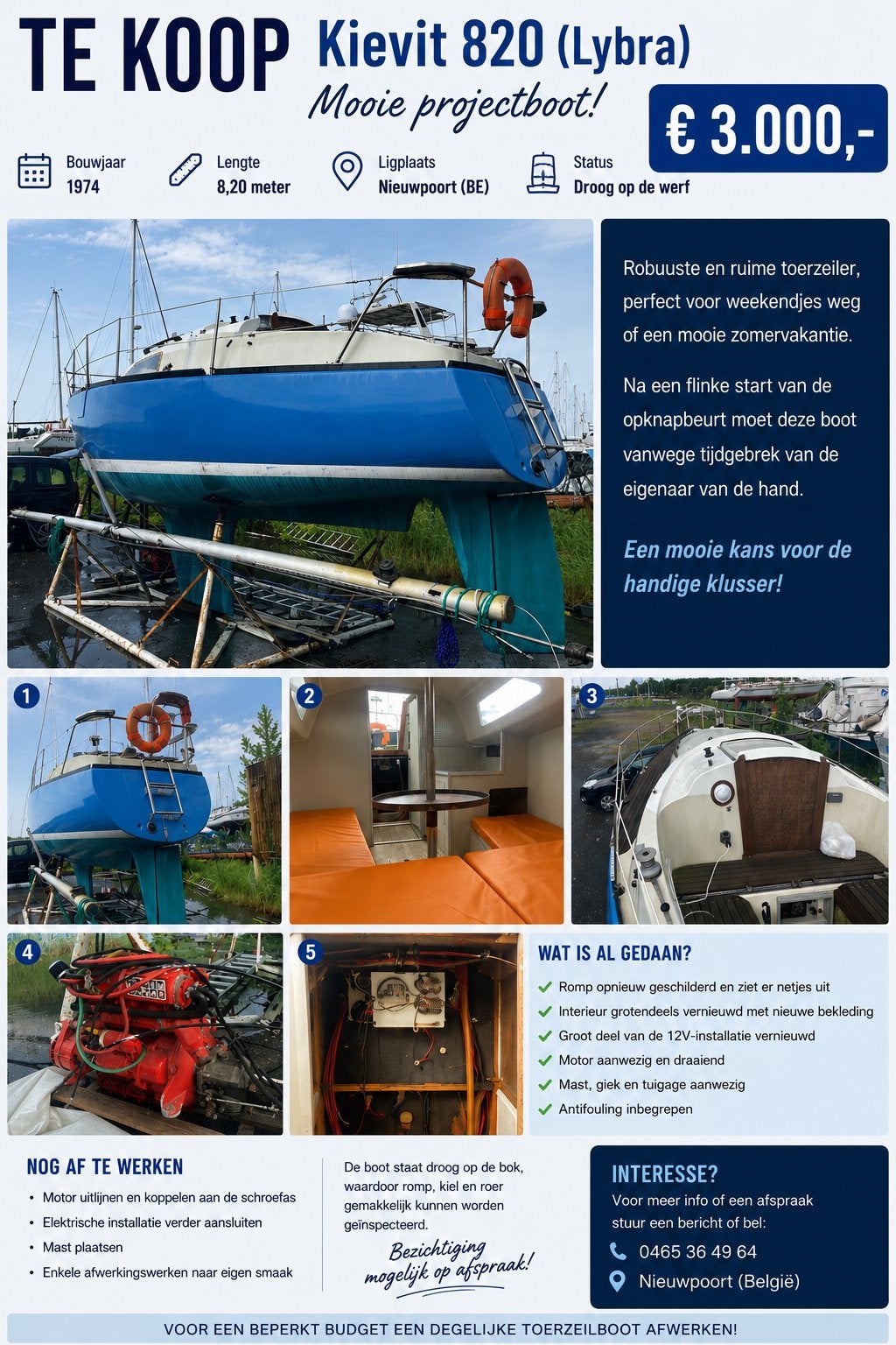 €3000 Te Koop : Kievit 820  Bj: 1974  Ligplaats: Nieuwpoort, Ophalen, Gebruikt