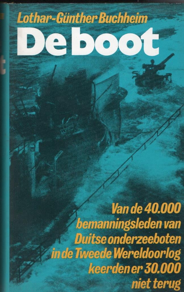 DE BOOT - OORLOGSROMAN (DUIKBOTEN), Marine, Ophalen of Verzenden, Lothar Gunther Buchheim, Tweede Wereldoorlog