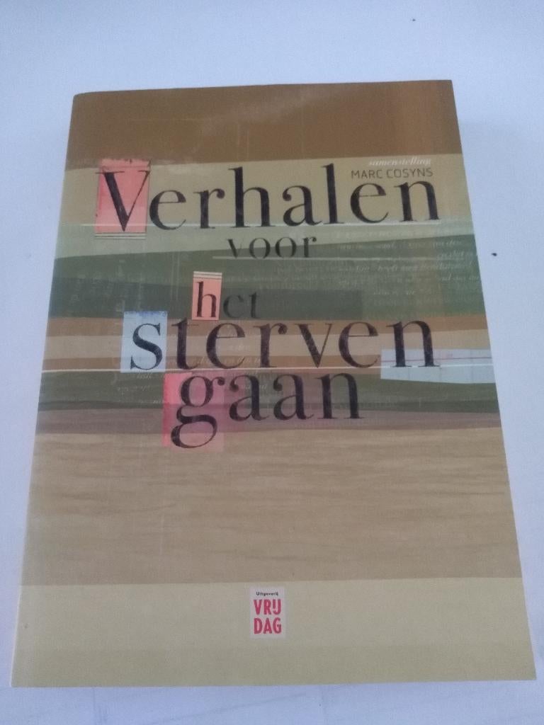 VERHALEN  VOOR  HET  STERVEN  GAAN, Ophalen, Nieuw
