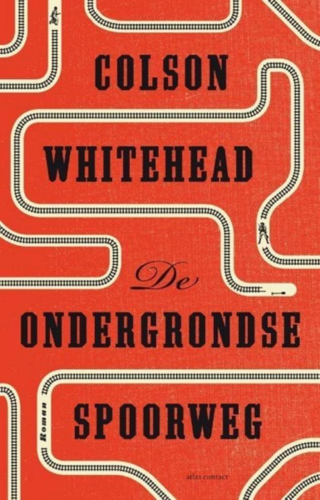 De ondergrondse spoorweg / Colson Whitehead, Ophalen of Verzenden, Gelezen