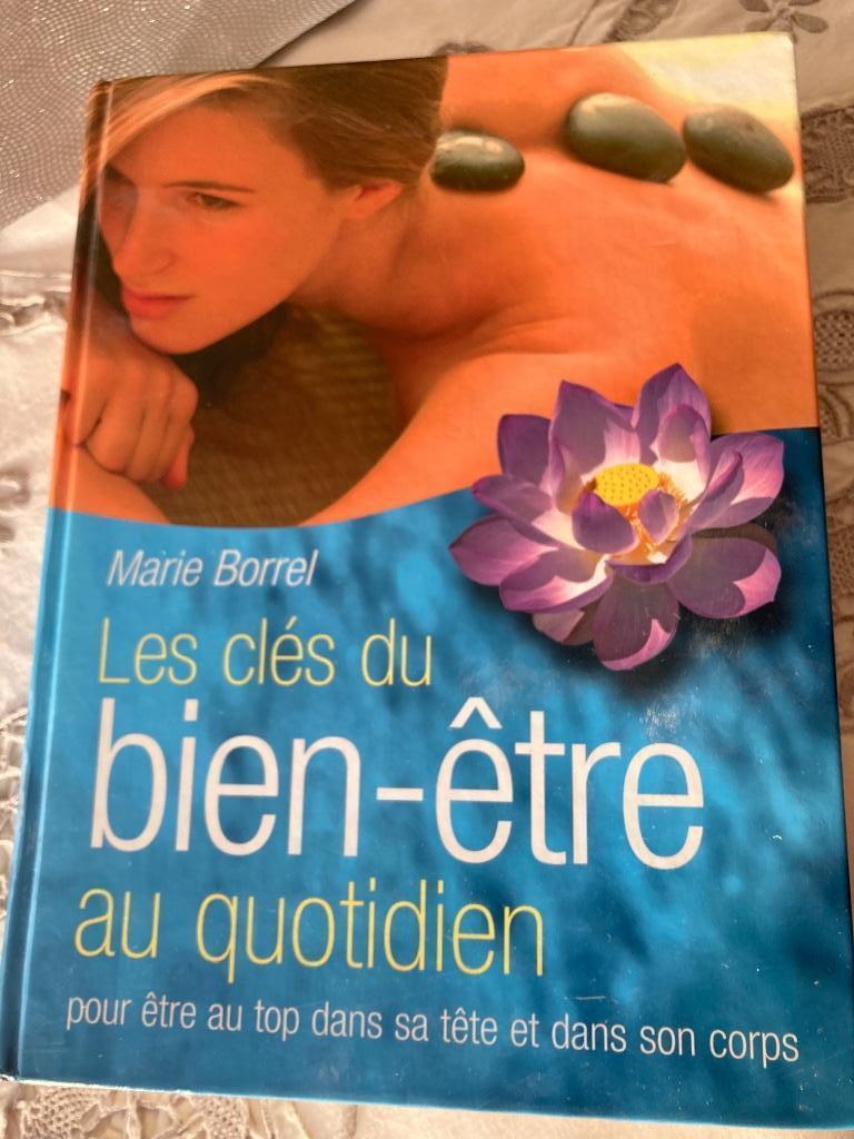 Livre les clés du bien-être Marie Borrel, Enlèvement, Comme neuf, Soins du corps