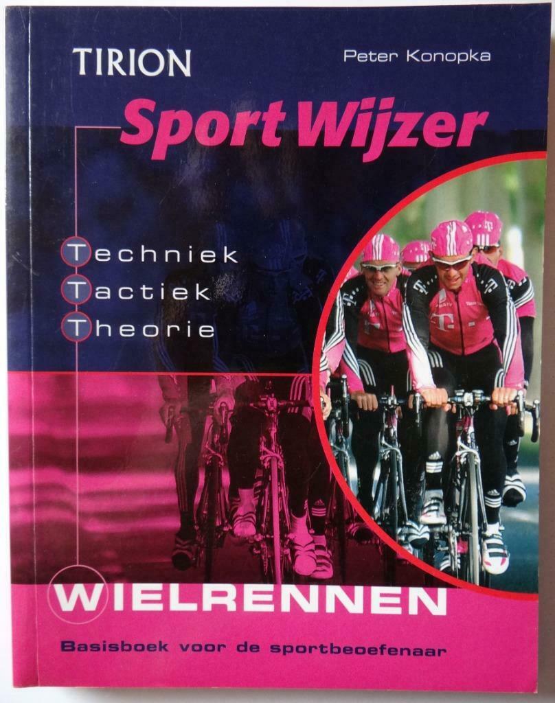 "Tirion Sportwijzer Wielrennen" van Peter Konopka, Peter Konopka, Enlèvement ou Envoi, Comme neuf, Course à pied et Cyclisme