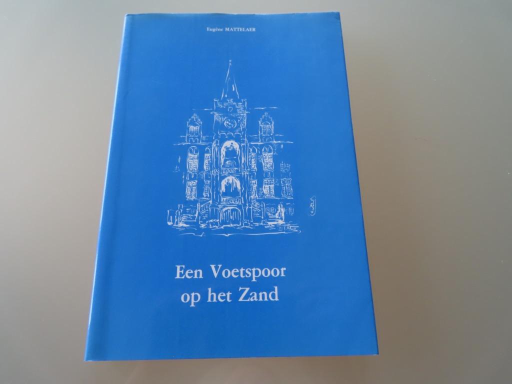 Een voetspoor in het zand – Eugène Mattelaer, Boeken, Ophalen of Verzenden, Zo goed als nieuw, Eén auteur, Eugène Mattelaer