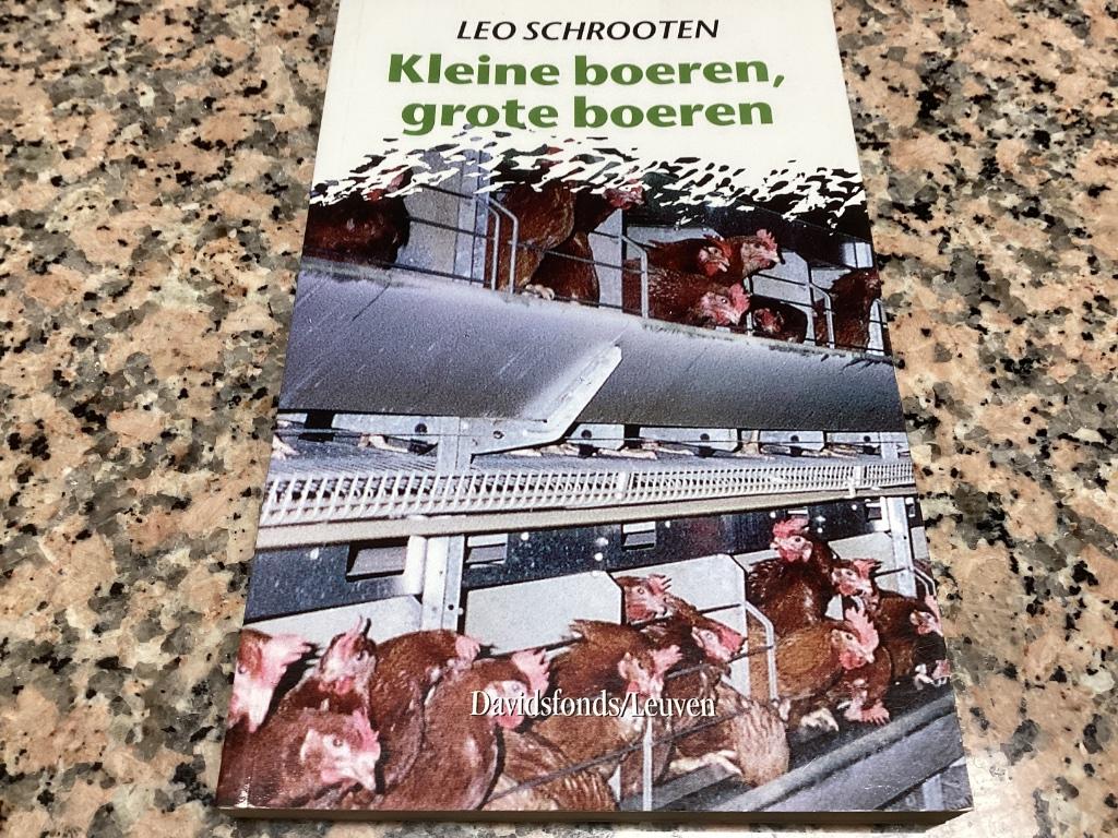 Kleine boeren, grote boe4en. Leo Schrooten, Ophalen of Verzenden, Zo goed als nieuw
