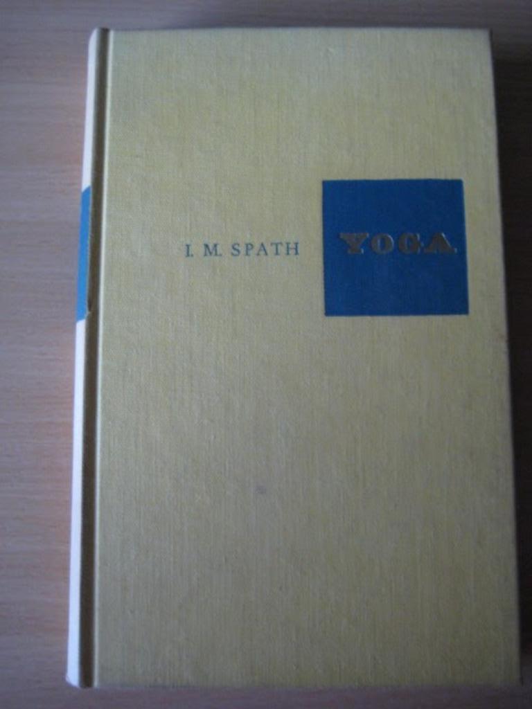 Yoga/wegen ter bevrijding i.m.spath, Livres, Ésotérisme & Spiritualité, Enlèvement ou Envoi, Utilisé, Méditation ou Yoga