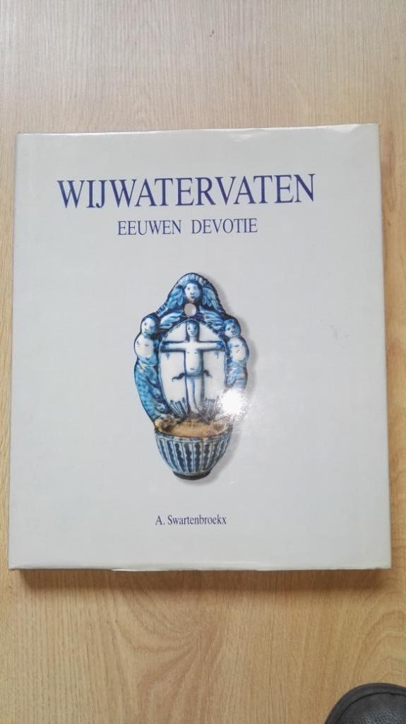 Swartenbroekx - Wijwatervaten. Eeuwen devotie - 1989, Boeken, Ophalen of Verzenden