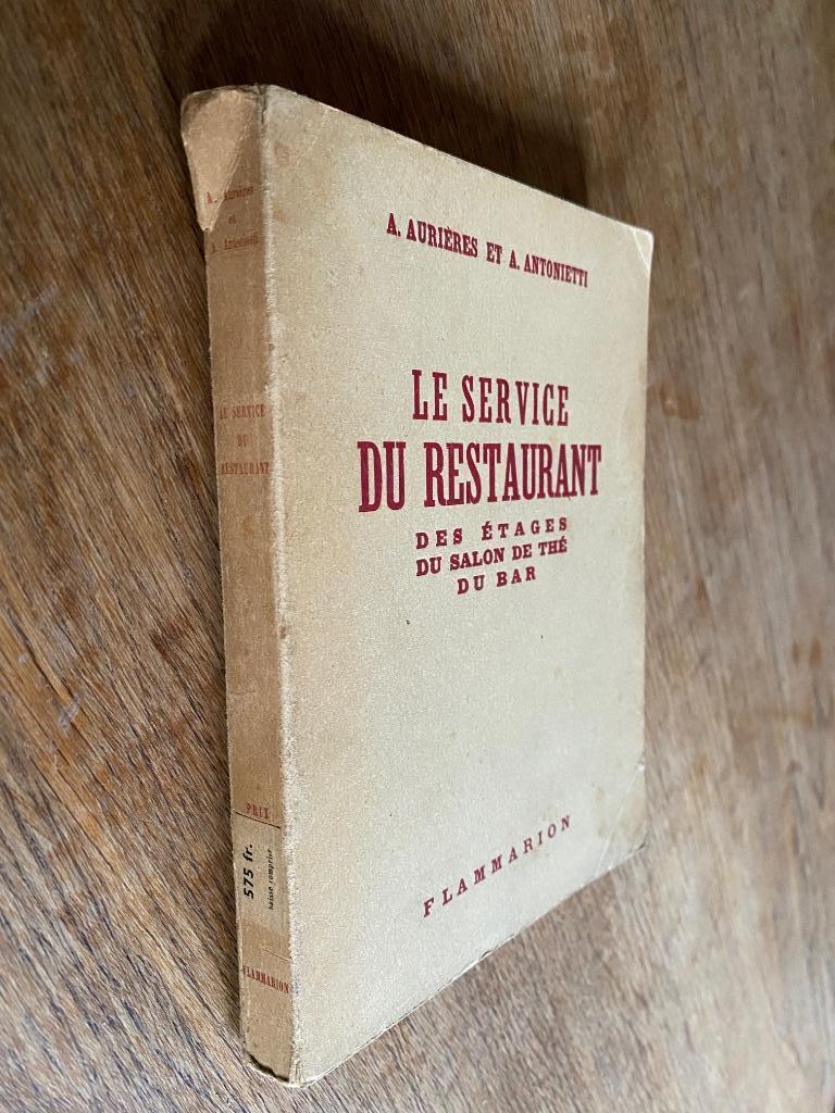 Le service du restaurant , des étages, du salon de thé, du b, Envoi, Utilisé, Ne s'applique pas, A. Aurières et A. Antonie