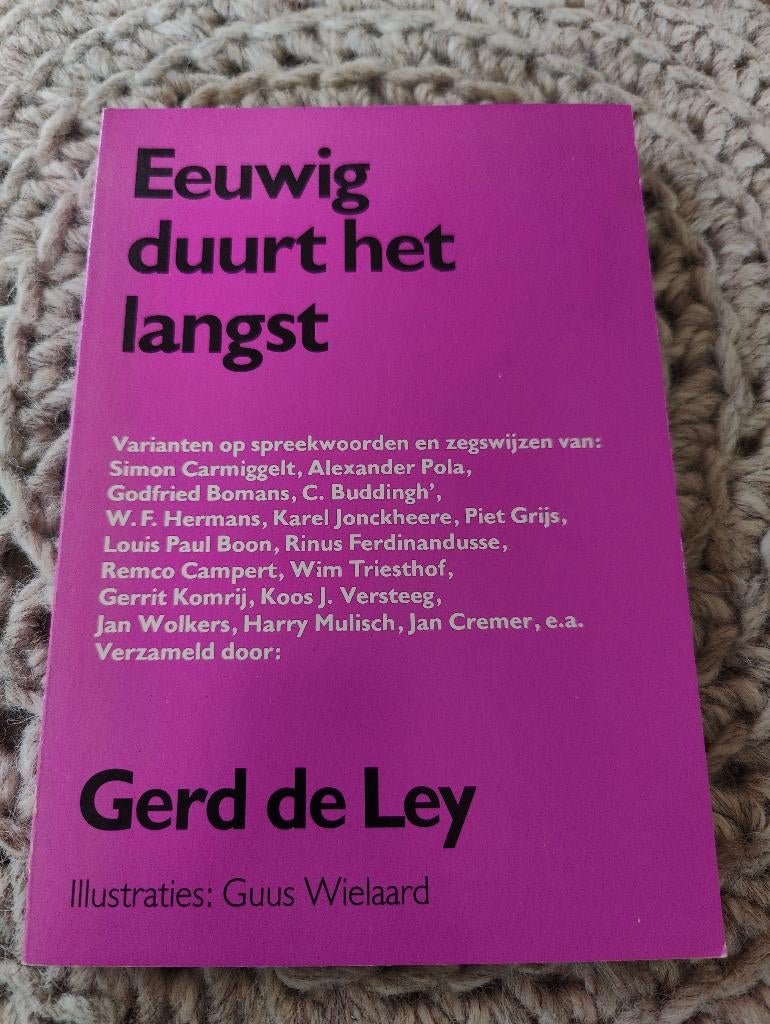 Eeuwig duurt het langst - Gerd de Ley, Boeken, Ophalen of Verzenden, Zo goed als nieuw