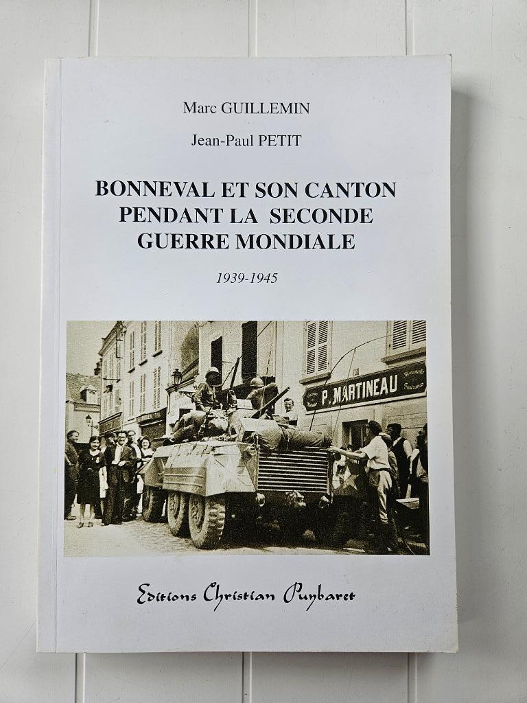 Bonneval et son canton pendant la seconde guerre mondiale 19, Marc Guillemin&Jean-Paul, Enlèvement ou Envoi, Général, Deuxième Guerre mondiale