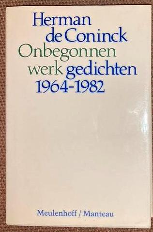 Herman de Coninck - Onbegonnen werk, Boeken, Ophalen of Verzenden, Herman de Coninck