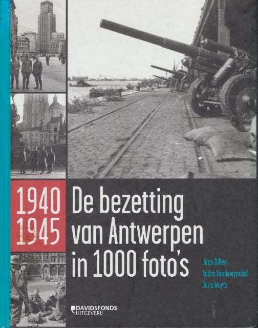 (a629) De bezetting van Antwerpen in 1000 foto's, Ophalen of Verzenden, Gelezen
