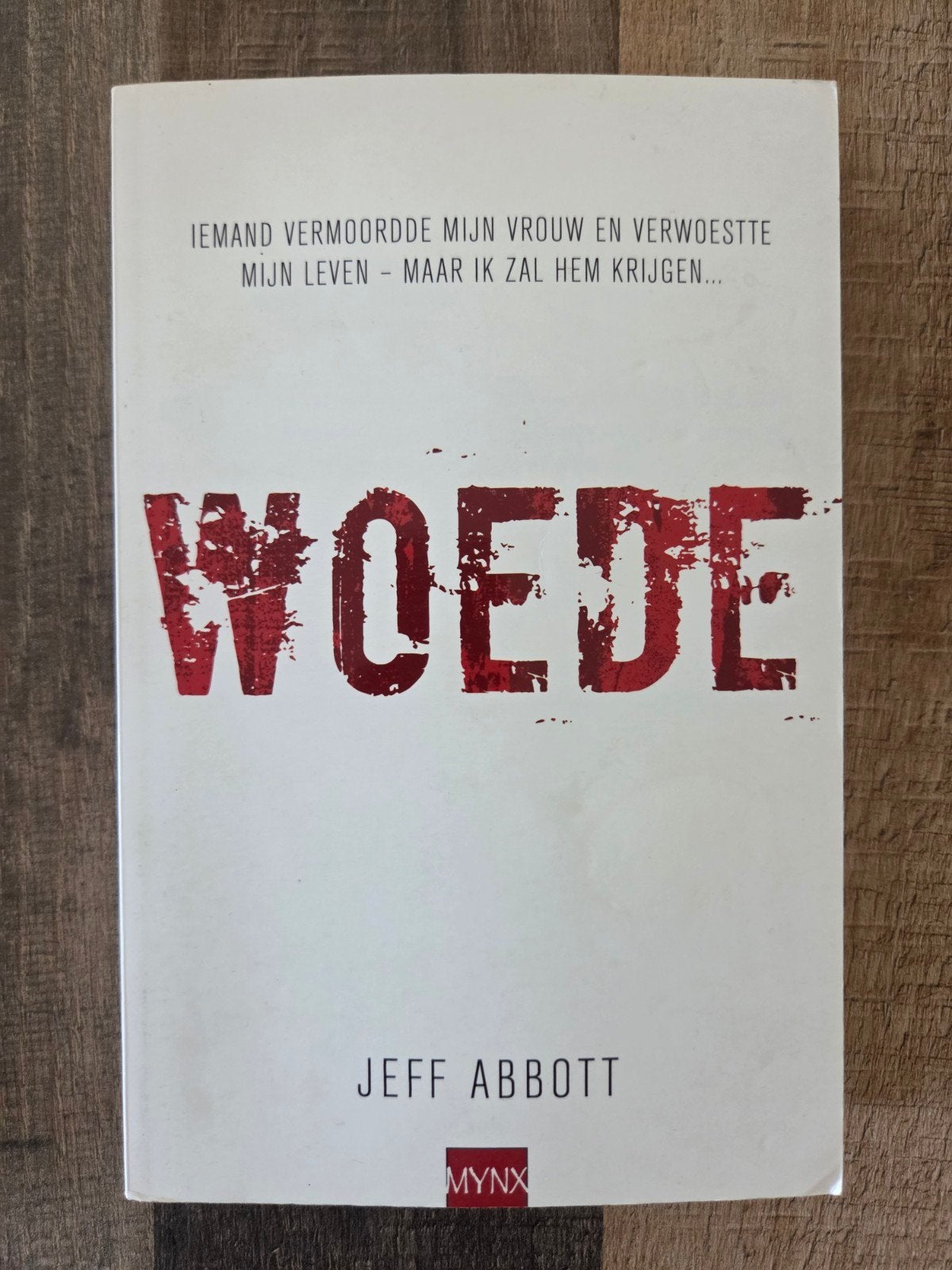 Jeff Abbott - Woede, Ophalen of Verzenden, Jeff Abbott