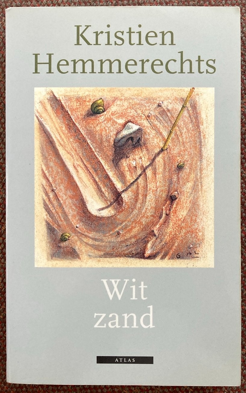 Kristien Hemmerechts - Wit zand, Enlèvement ou Envoi, Kristien Hemmerechts