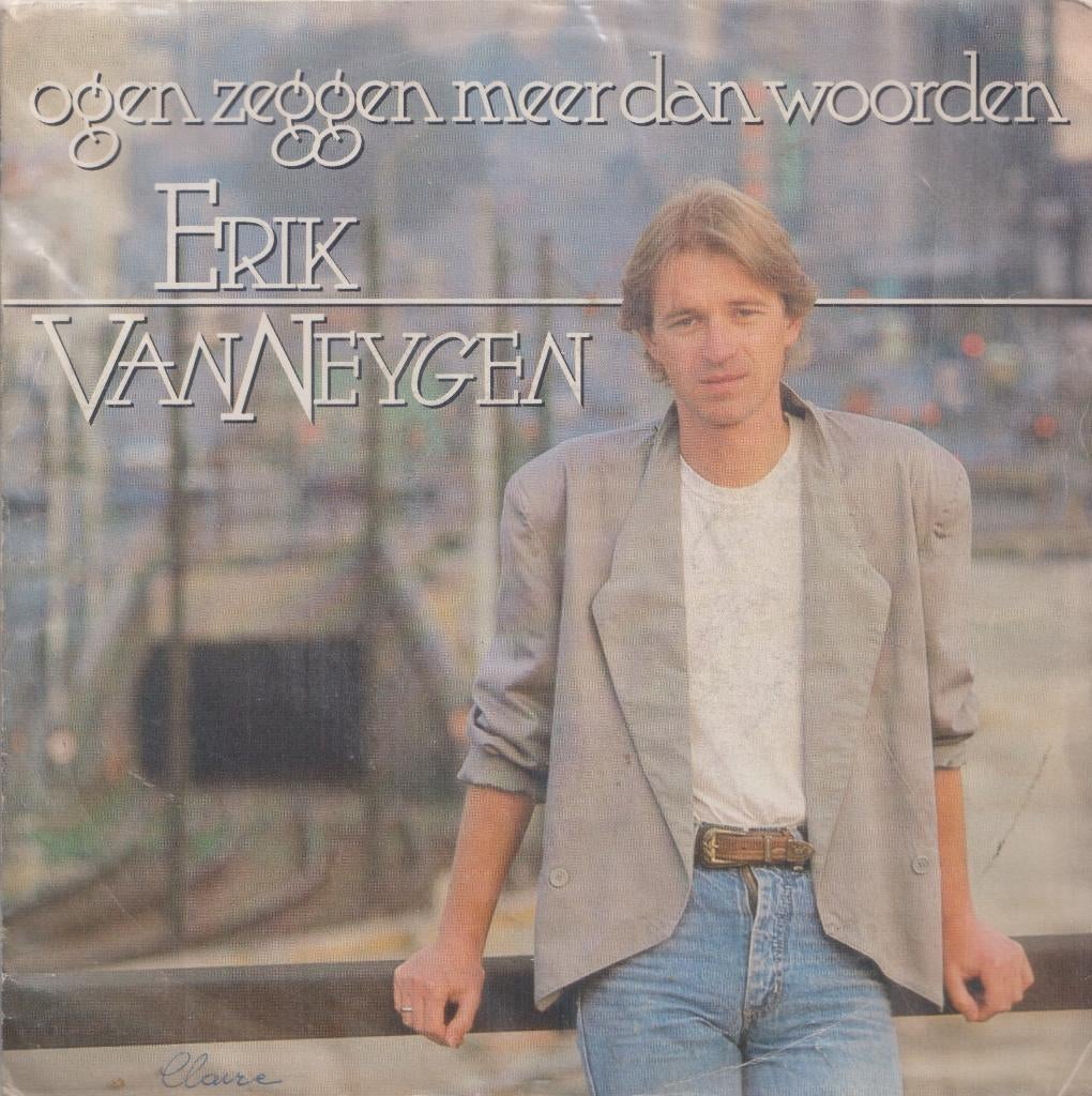 Erik Van Neygen – Ogen zeggen meer dan woorden / Nieuw symbo, Cd's en Dvd's, Vinyl Singles, Gebruikt, 7 inch, Single, Ophalen of Verzenden