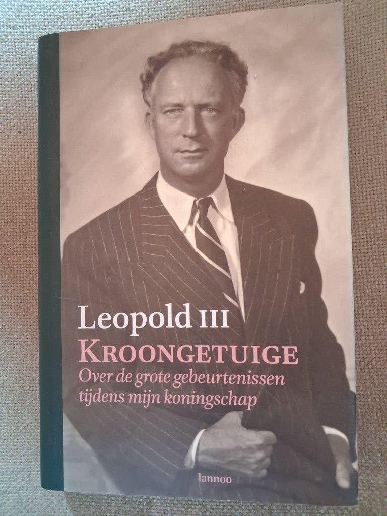 LEOPOLD III - KROONGETUIGE, Livres, Histoire nationale, Enlèvement ou Envoi