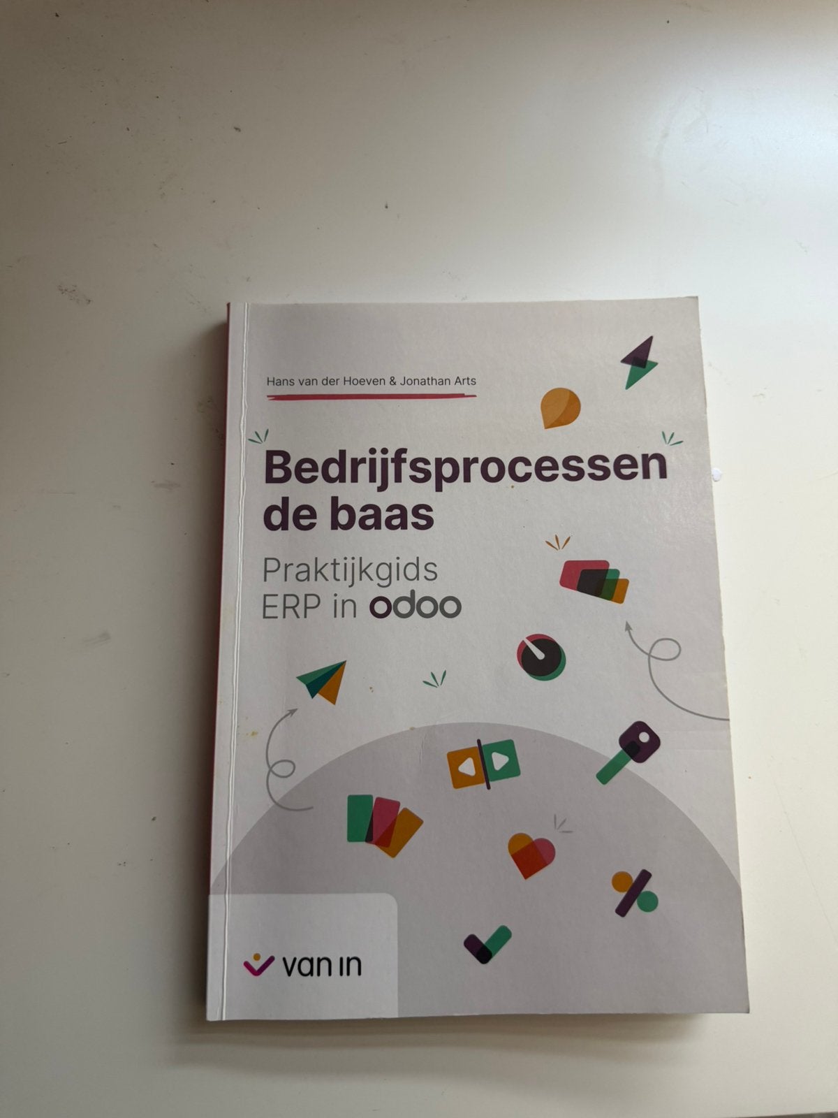 Bedrijfsprocessen de baas - Praktijkgids ERP in Odoo, Boeken, Schoolboeken, Ophalen, Nederlands