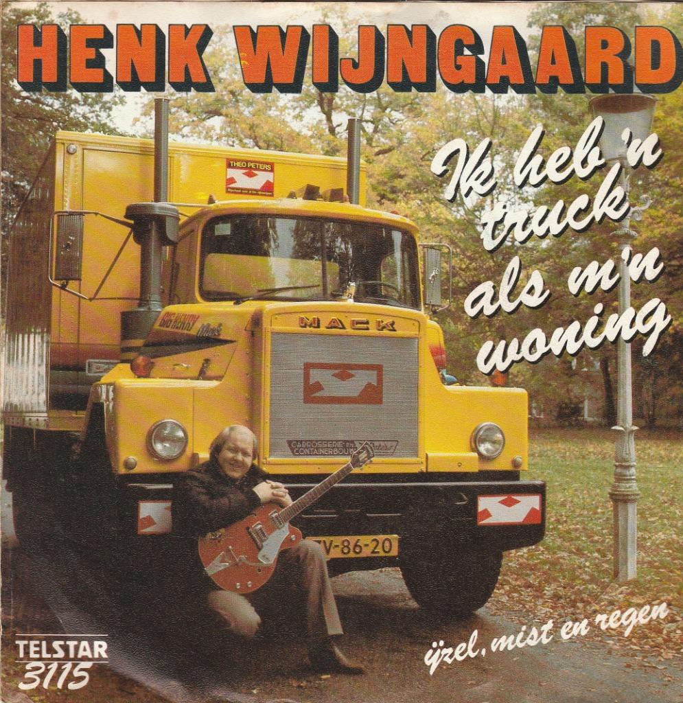 45T: Henk Wijngaard: Ik heb 'n truck als m'n woning, Cd's en Dvd's, Vinyl | Nederlandstalig, Ophalen of Verzenden, Gebruikt