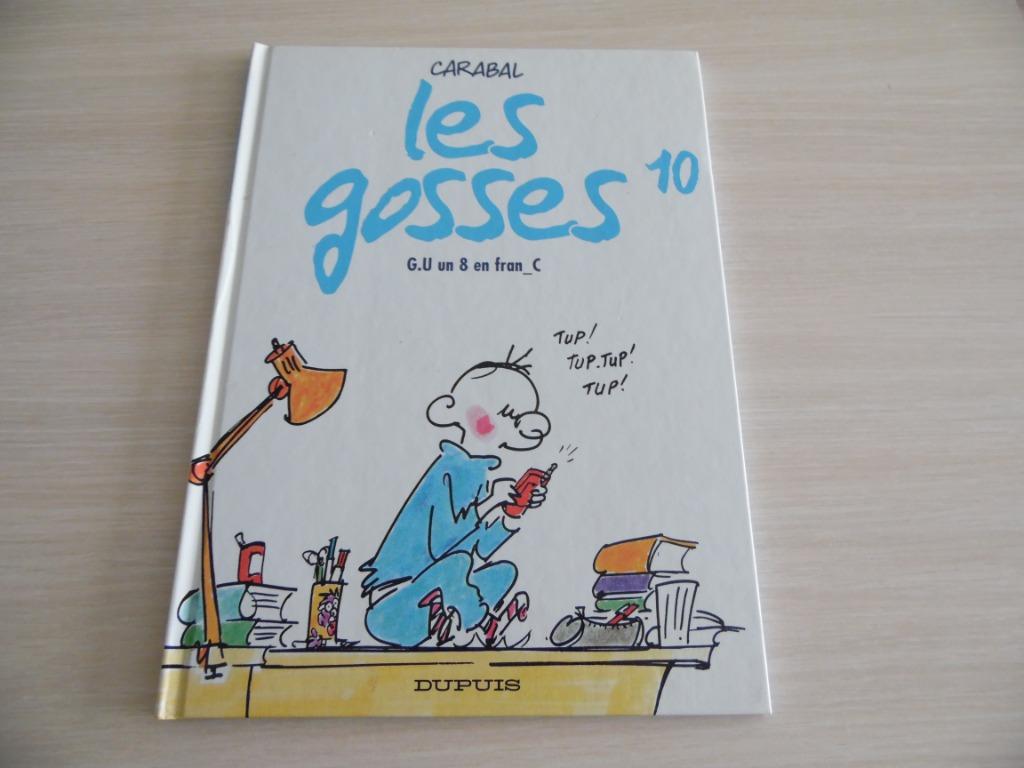 LES GOSSES TOME 10    G.U UN 8 EN FRANC_C  VERSION ORIGINALE, Livres, Carabal, Enlèvement ou Envoi, Une BD, Comme neuf