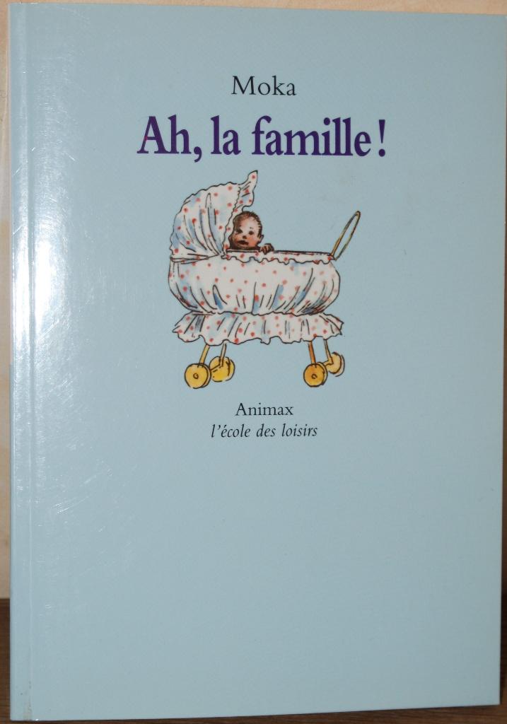 Moka - Ah, la famille ! - Editions Animax - 2000, Livres, Neuf, Enlèvement ou Envoi, Fiction général, Moka