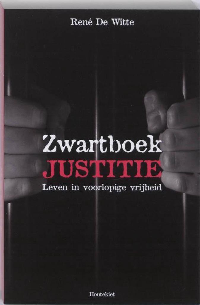 Zwartboek justitie - Leven in voorlopige vrijheid, Ophalen of Verzenden, Gelezen