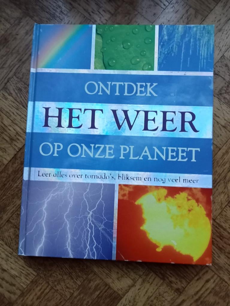 Ontdek het weer op onze planeet: over tornado's, bliksem etc, Livres, Science, Utilisé, Enlèvement ou Envoi