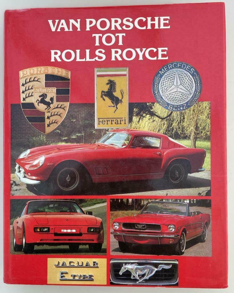 Van Porsche tot Rolls Royce, Livres, Autos | Livres, Enlèvement ou Envoi, Porsche
