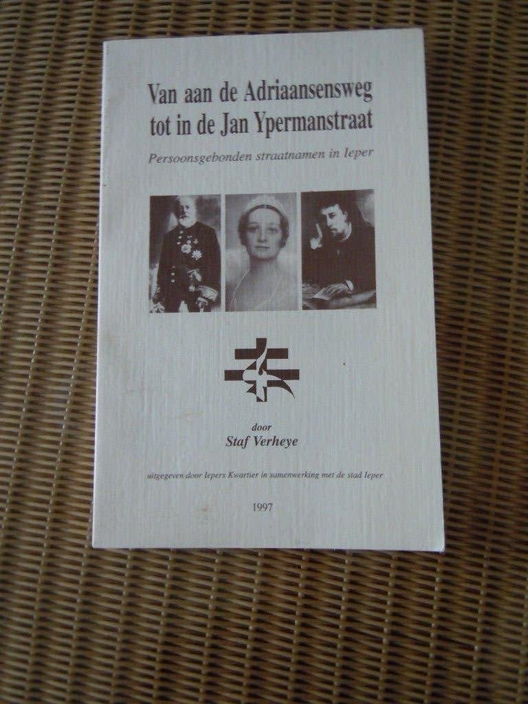 Van aan de Adriaanseweg tot in de Jan Ypermanstraat  VErheye, Boeken, Ophalen of Verzenden