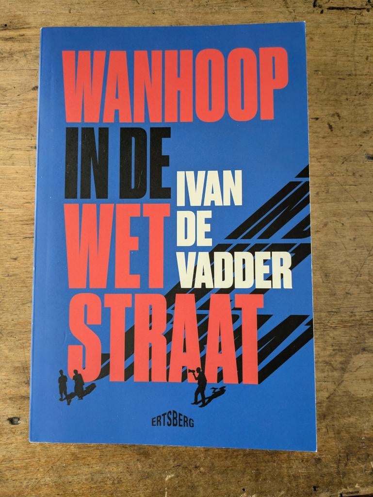 Boek Ivan De Vadder - Wanhoop in de Wetstraat, Enlèvement ou Envoi, Comme neuf, Ivan De Vadder