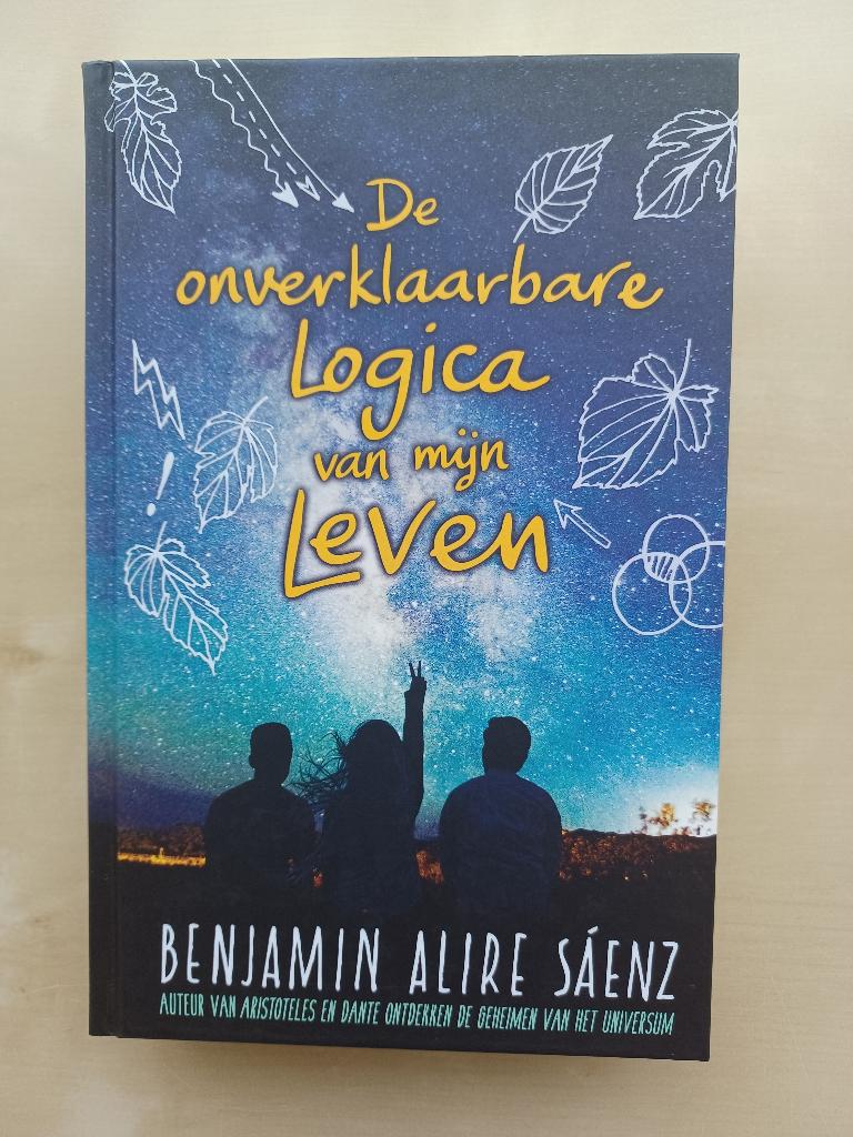 De Onverklaarbare Logica van mijn Leven, Ophalen of Verzenden, Zo goed als nieuw, Benjamin Alire Saenz, Fictie