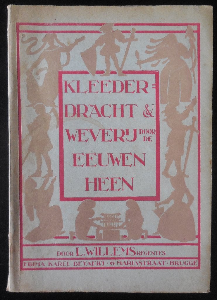Kleederdracht & weverij door de eeuwen heen - Willems - z.d., Ophalen of Verzenden, Gelezen