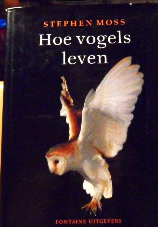 Hoe vogels leven, Stephen Moss, Livres, Nature, Enlèvement ou Envoi, Comme neuf, Oiseaux