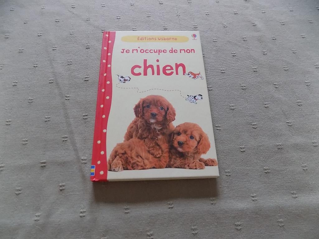 Je m'occupe de mon chien-Editions Ussborne-quasi neuf, Enlèvement ou Envoi, Comme neuf