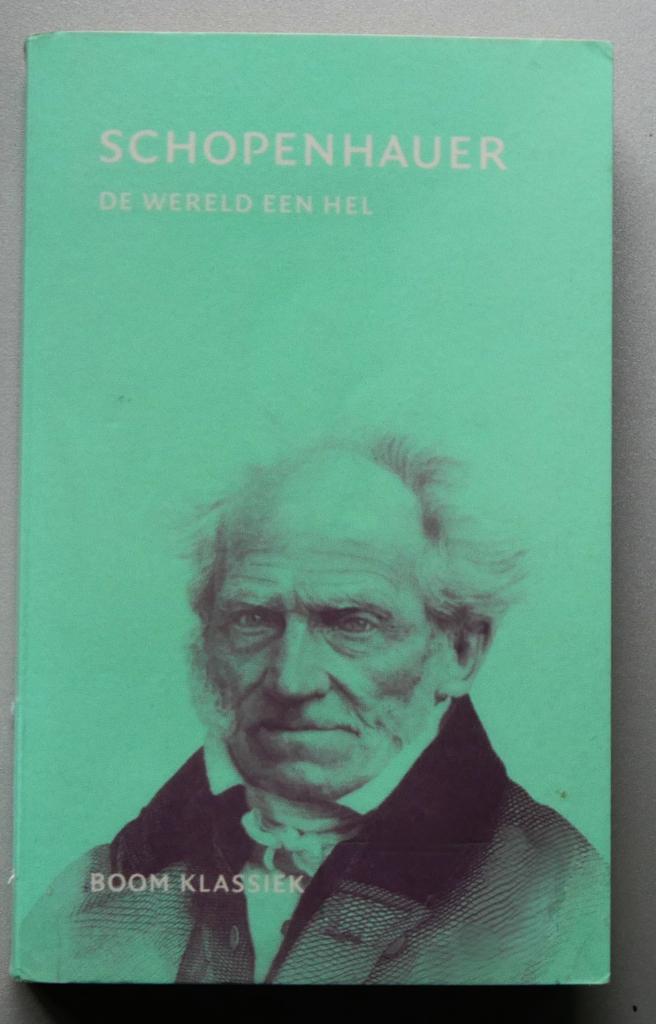 Schopenhauer  De wereld een hel, Ophalen of Verzenden, Nieuw