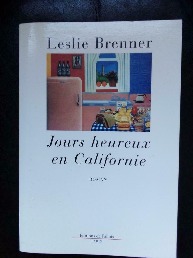 Jours heureux en Californie. Leslie Brenner, Ophalen of Verzenden, Leslie Brenner