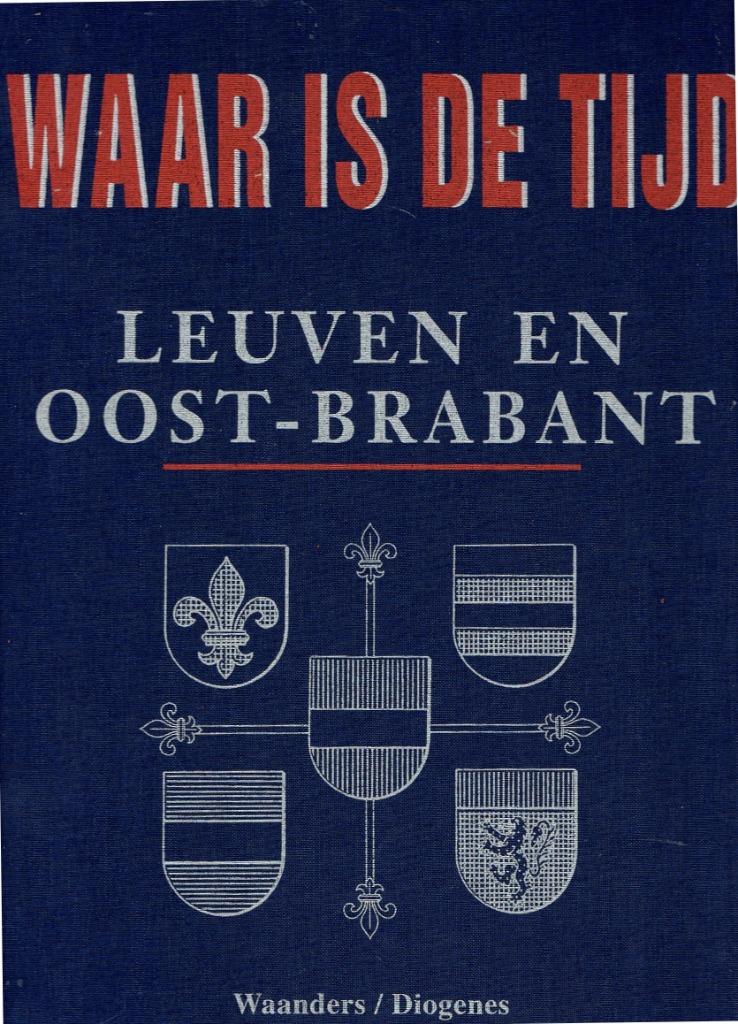 LEUVEN EN OOST-BRABANT 2000 jaar. Waar is de tijd. 20 delen., Livres, Histoire & Politique, Comme neuf, 20e siècle ou après, Enlèvement ou Envoi