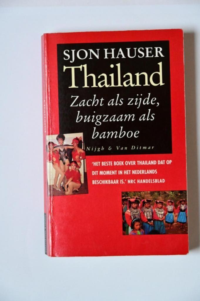 Thailand, zacht als zijde buigzaam als bamboe, Boeken, Reisverhalen, Verzenden, Gelezen, Ron Hauser, Azië