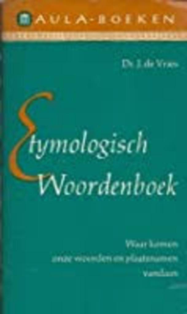 Etymologisch Woordenboek|Aula,Jan de Vries, Gelezen, Ophalen of Verzenden, Zie beschrijving, Overige uitgevers
