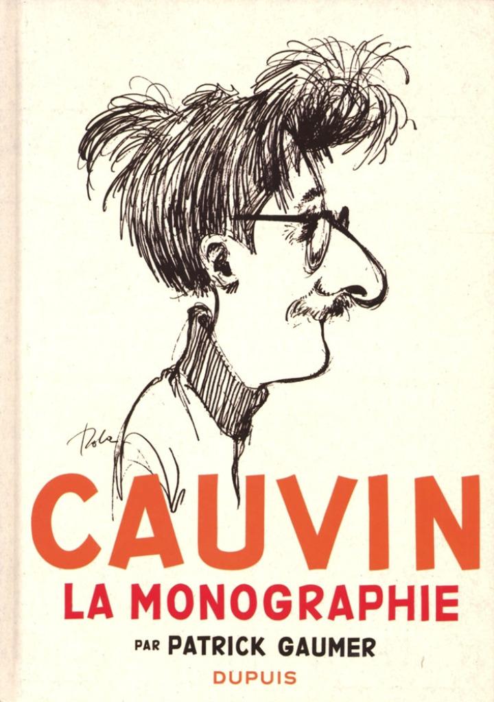 Cauvin la monographie Patrick Gaumer  Dupuis, Une BD, Enlèvement ou Envoi, Comme neuf