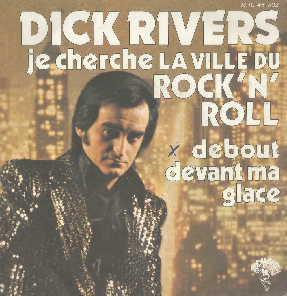 Dick Rivers – Je cherche la ville du rock’n’Roll - Single, Enlèvement ou Envoi, Single, Utilisé, Pop