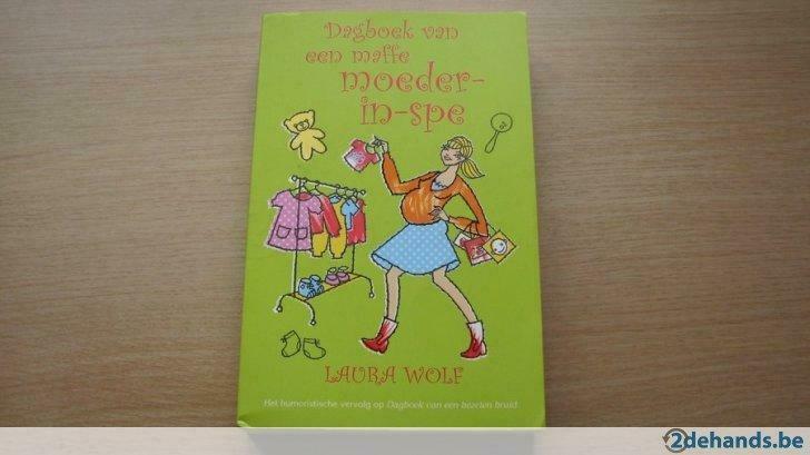 Laura Wolf - Dagboek van een maffe moeder -in-spe (2004), Neuf