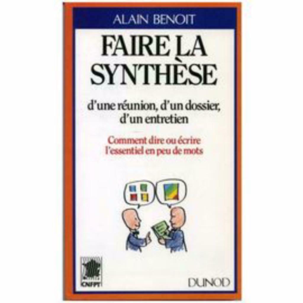 Faire La Synthèse D'une Réunion, D'un Dossier, D'un Entretie, Enlèvement ou Envoi, Utilisé, Ne s'applique pas, Alain Benoit