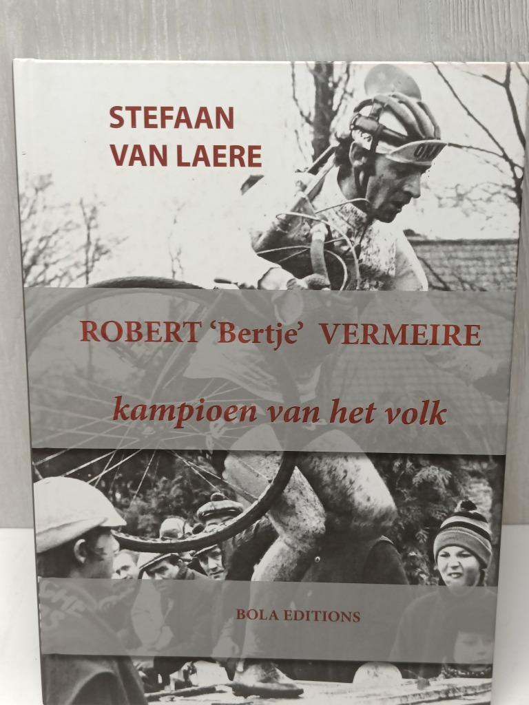 Robert Bertje Vermeire kampioen van het volk stefaan van lae, Boeken, Geschiedenis | Stad en Regio, Zo goed als nieuw, Ophalen of Verzenden