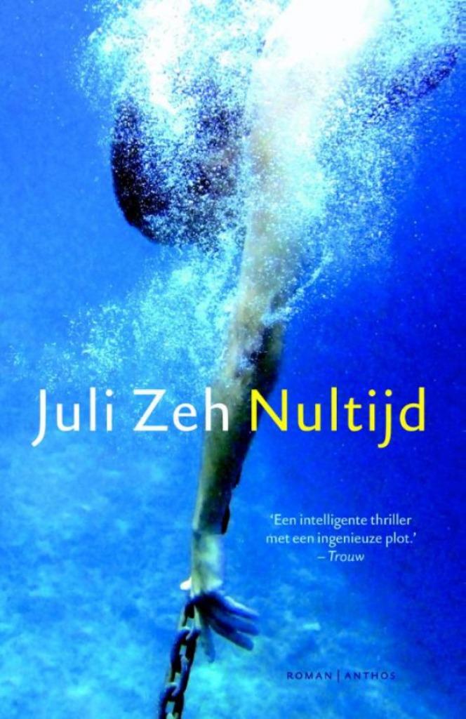 Nul tijd / Juli Zeh, Boeken, Ophalen of Verzenden, Zo goed als nieuw