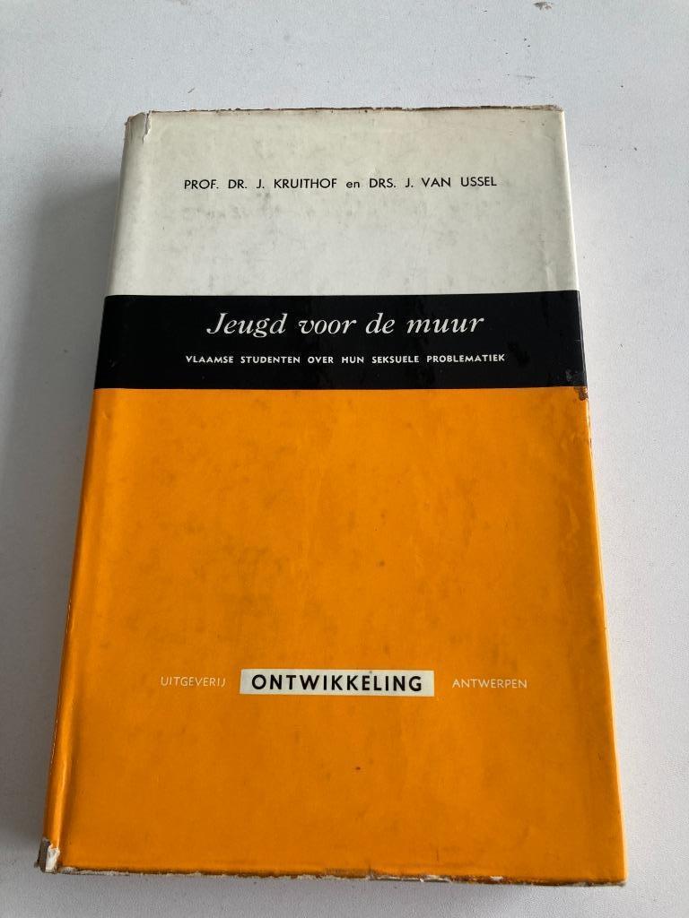 Jaap Kruithof : "Jeugd voor de muur " seksuele problematiek, Boeken, Gelezen, Ophalen of Verzenden, Praktische filosofie, Jaap Kruithof