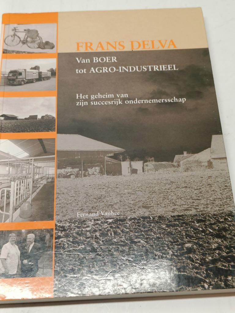 Frans Delva van boer tot agro-industrieel, Ophalen of Verzenden, Zo goed als nieuw