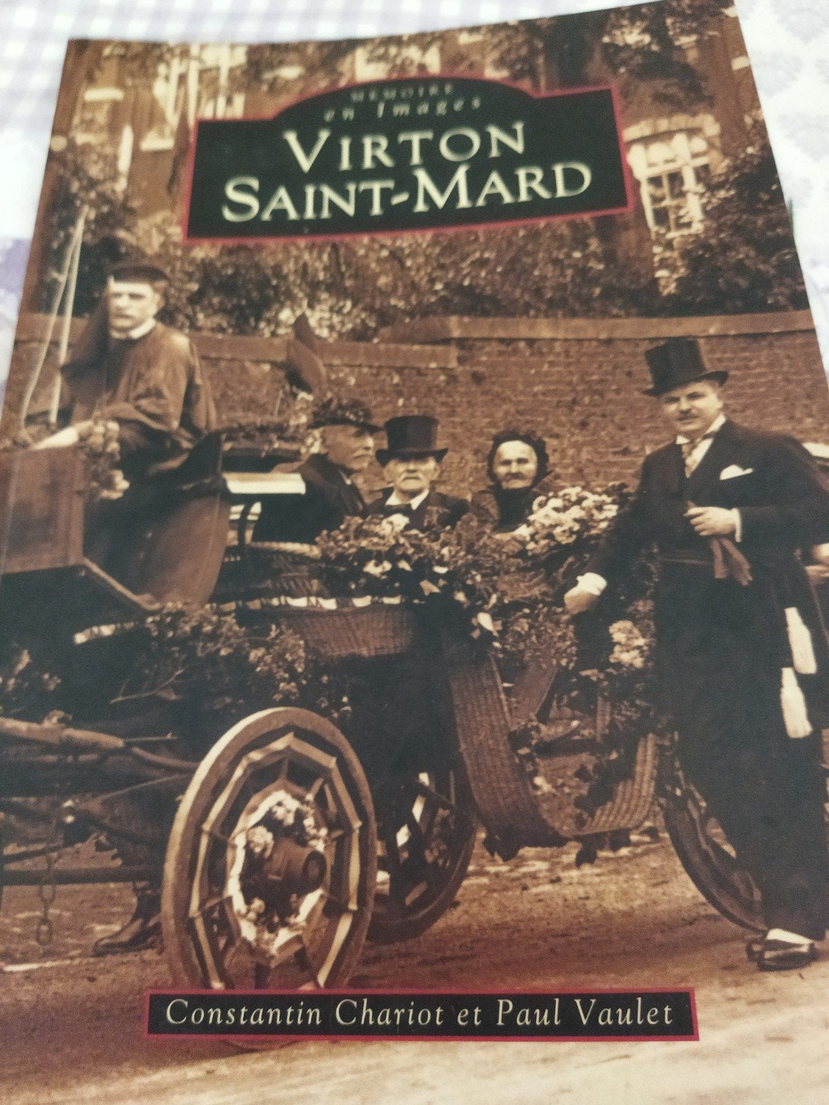 Virton Saint Mard, Livres, Enlèvement ou Envoi, Constantin Chariot et Paul Vaulet, Général, Comme neuf