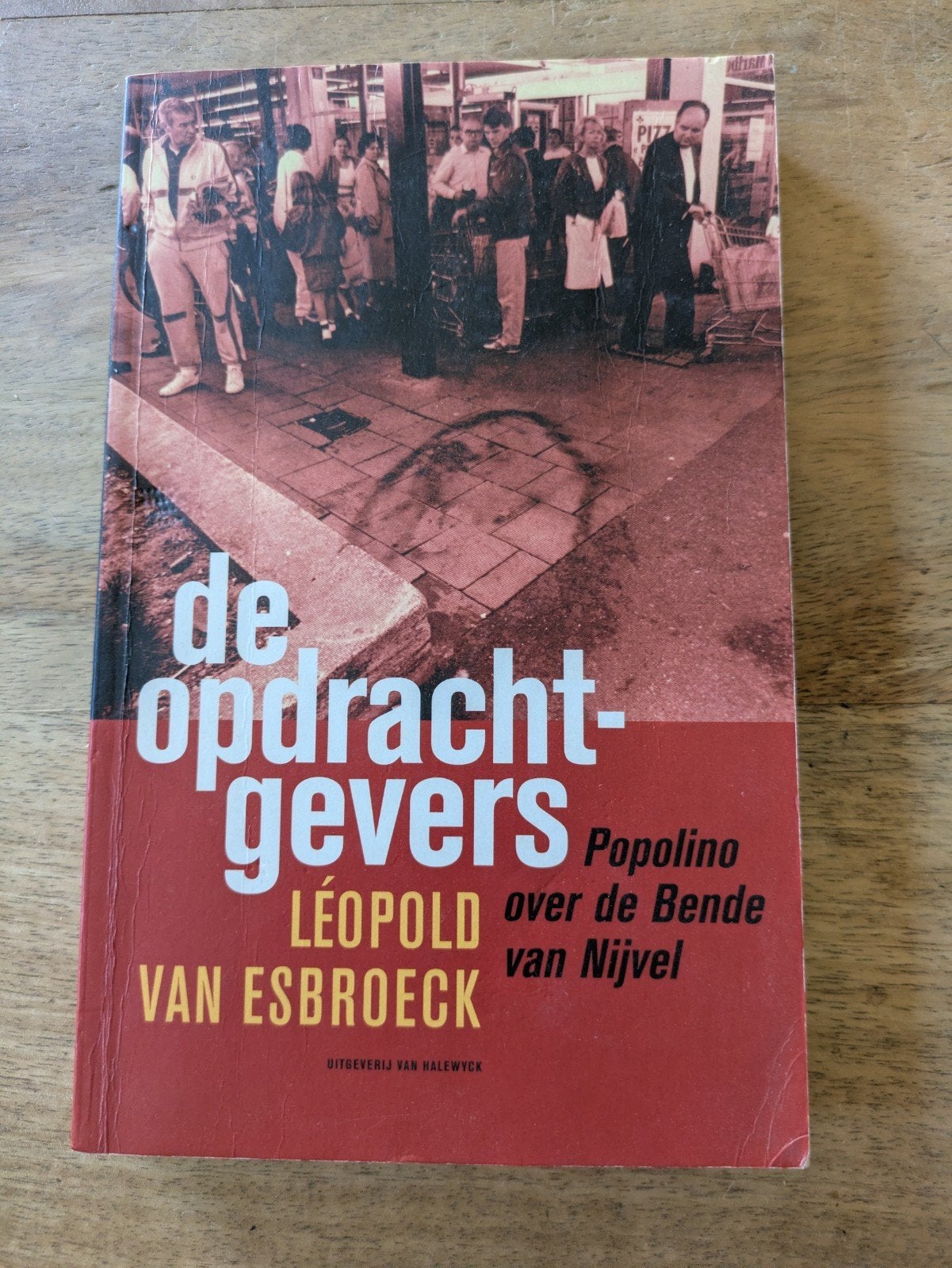 boek De opdrachtgevers / Popolino over de Bende van Nijvel, Ophalen of Verzenden, Gelezen, L. van Esbroeck